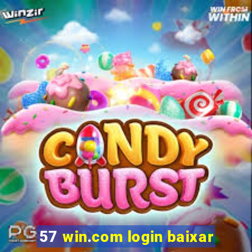 57 win.com login baixar